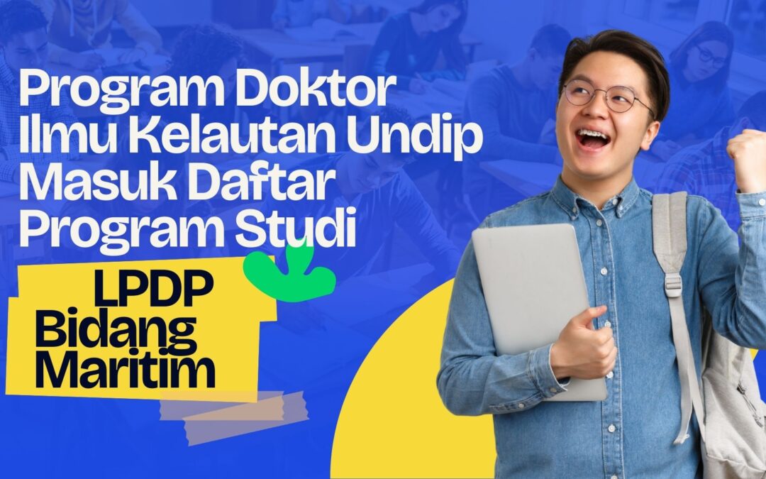 Program Doktor Ilmu Kelautan Undip Masuk Daftar Program Studi LPDP Bidang Maritim